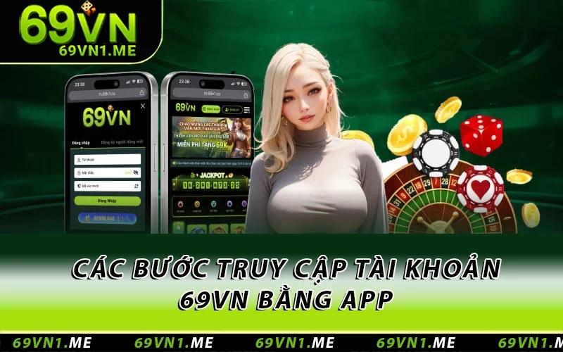 Các bước truy cập tài khoản 69VN bằng app