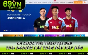 Cá Cược Thể Thao Tại BK8 - Trải Nghiệm Các Trận Đấu Hấp Dẫn