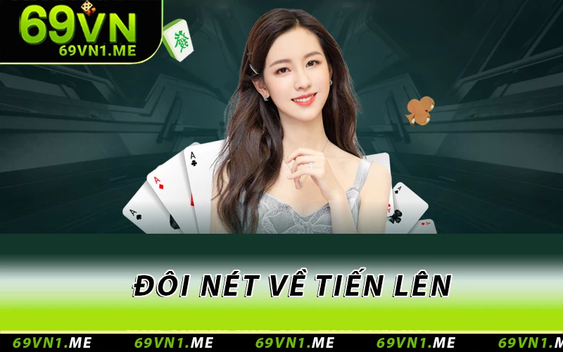 Đôi nét về Tiến Lên