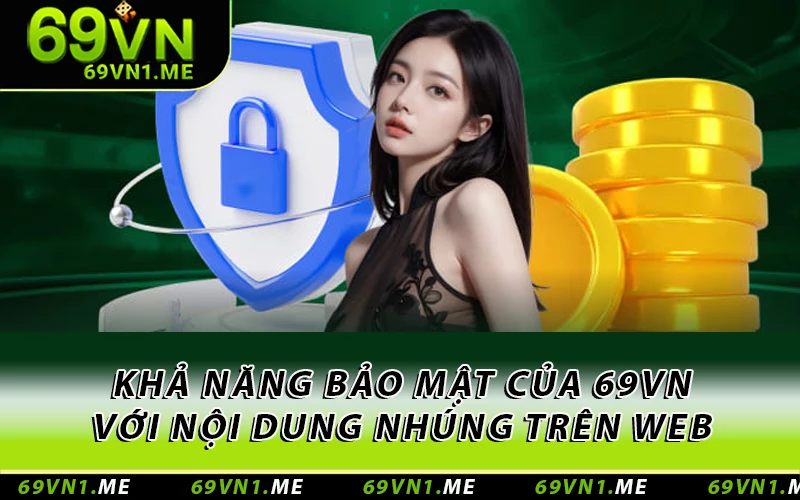 Khả năng bảo mật của 69VN với nội dung nhúng trên web