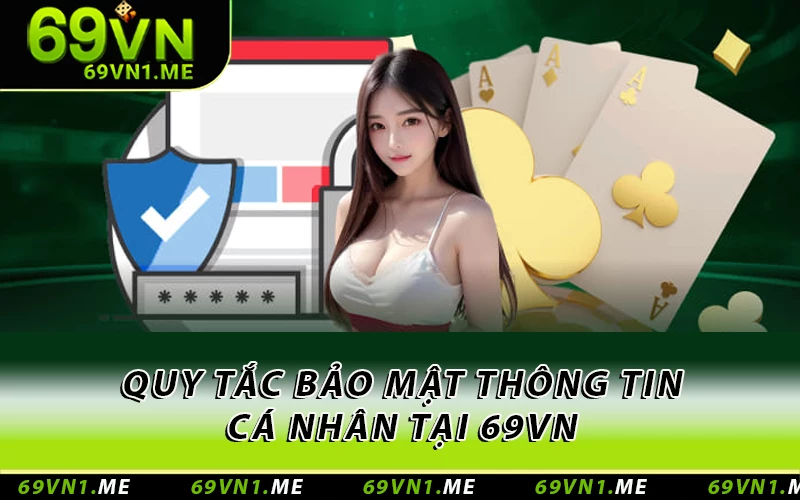 Quy tắc bảo mật thông tin cá nhân tại 69VN