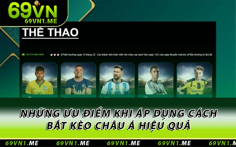 Những ưu điểm khi áp dụng cách bắt kèo Châu Á hiệu quả