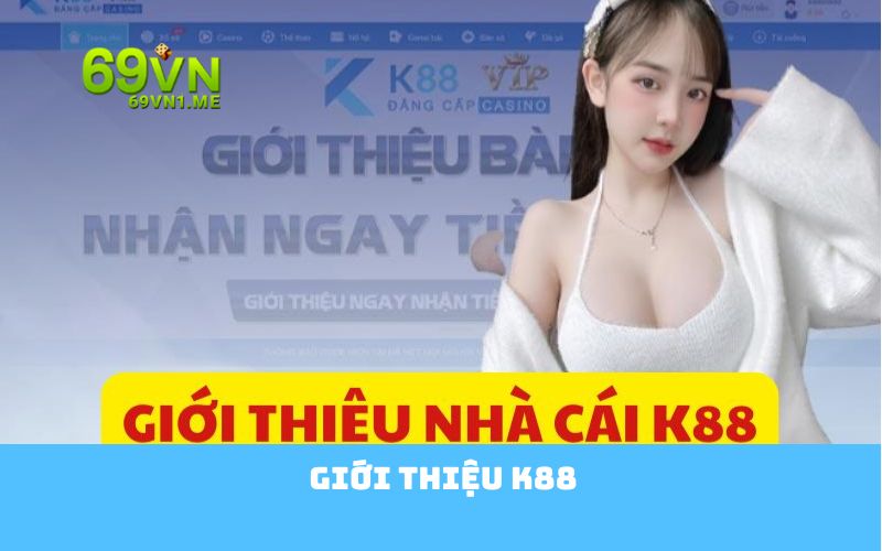 Nhà Cái K88 - Trải Nghiệm Đặt Cược Online Không Giới Hạn